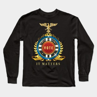 Vote It Matters Long Sleeve T-Shirt